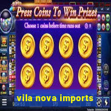 vila nova imports